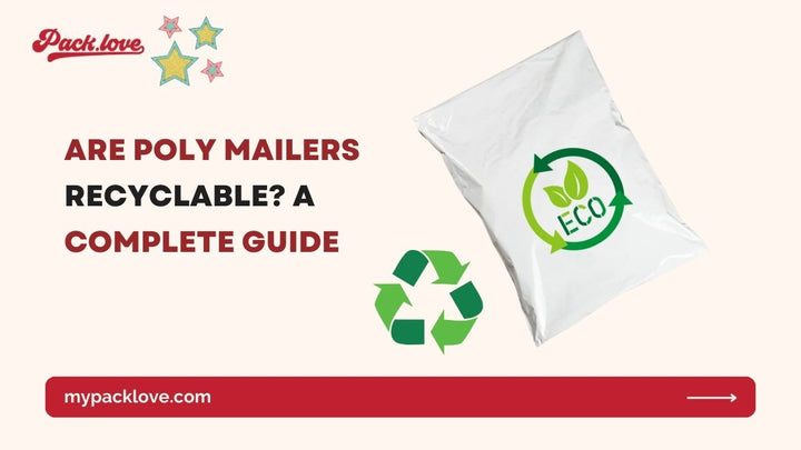 Are Poly Mailers Recyclable? A Complete Guide