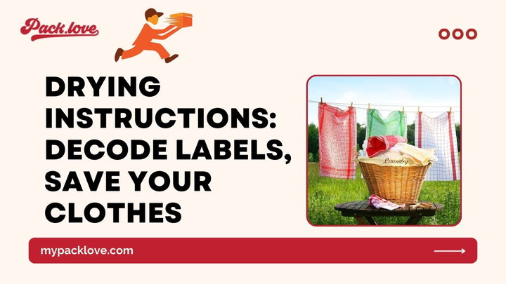 Drying Instructions: Decode Labels, Save Your Clothes