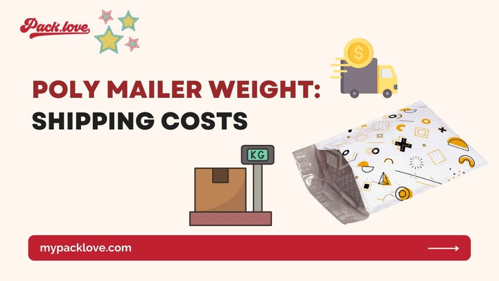 How Much Do Poly Mailers Weight: Shipping Costs; Right Size