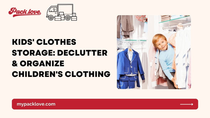 Kids' Clothes Storage: Declutter and Organize Children's Clothing