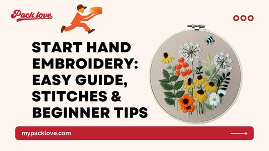 Start Hand Embroidery: Easy Guide, Stitches & Beginner Tips