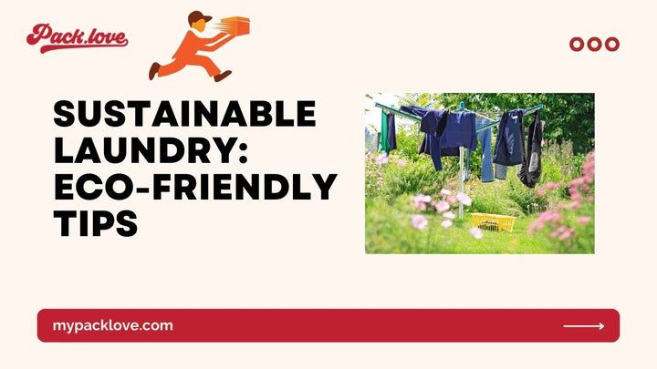 Sustainable Laundry Practices: Save Energy & Water Now