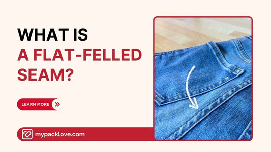 What Is A Flat-Felled Seam: Ultimate Guide To Strength And Quality