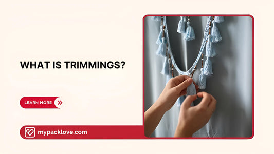 What Is Trimmings: Small Details, Big Impact For Your Brand