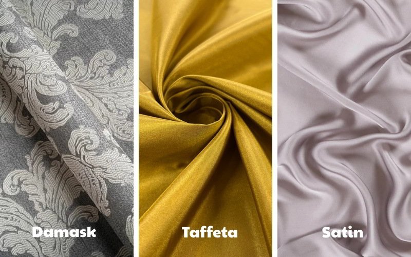 Damask vs. Taffeta vs. Satin.