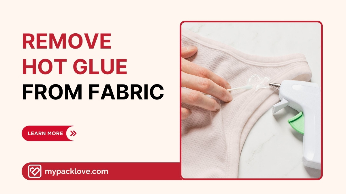 Can You Remove Hot Glue From Fabric? Yes: 4 Safe Ways